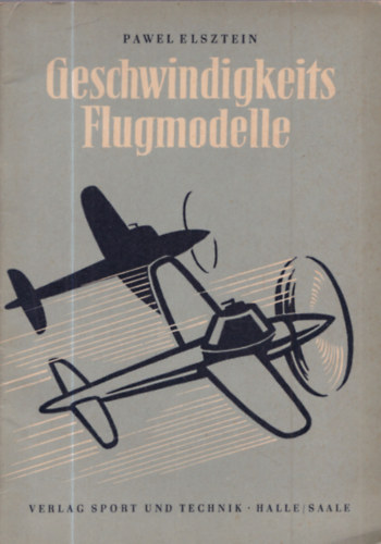 Pawel Elsztein - Geschwindigkeits Flugmodelle (rep�l�modellez�s)