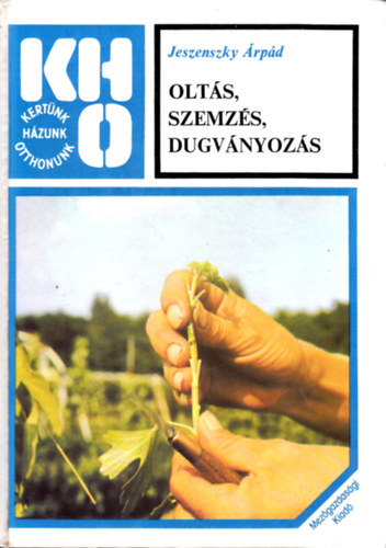 Jeszenszky �rp�d - Olt�s, szemz�s, dugv�nyoz�s