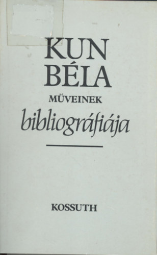 Varga Istvnn Ripp Zoltn - Kun Bla mveinek bibliogrfija