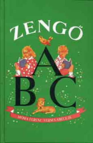 Zengő ABC - Móra Ferenc verses ábécéje (K. Lukáts Kató rajzaival)