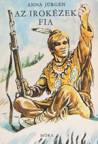 Szerz� Anna J�rgen Ford�t� Szinnai Tivadar Grafikus Jenkovszky Iv�n - Az irok�zek fia - (Negyedik kiad�s, Jenkovszky Iv�n rajzaival)