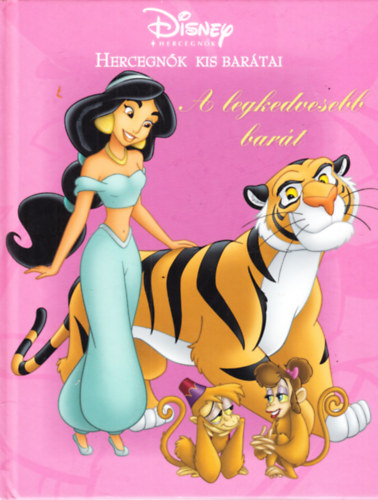 Rna Eszter  (fordtotta) - A legkedvesebb bart-Hercegnk kis bartai (Disney hercegnk)