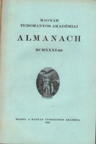 Magyar Tudományos Akadémiai Almanach MCMXXXI-re + MCMXXXV-re + MCMXXXVII-re (3 mű egybekötve)