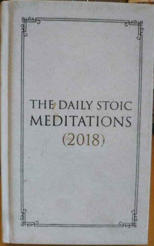 Daily Stoic - The Daily Stoic Meditations (2018)