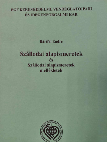 Brtfai Endre - Szllodai alapismeretek I-II. (Knyv + mellkletek)