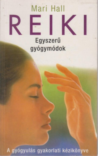 Mari Hall - Reiki (egyszer� gy�gym�dok)