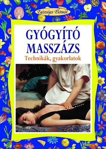 Rosanna Sonato - Gygyt masszzs -Technikk, gyakorlatok