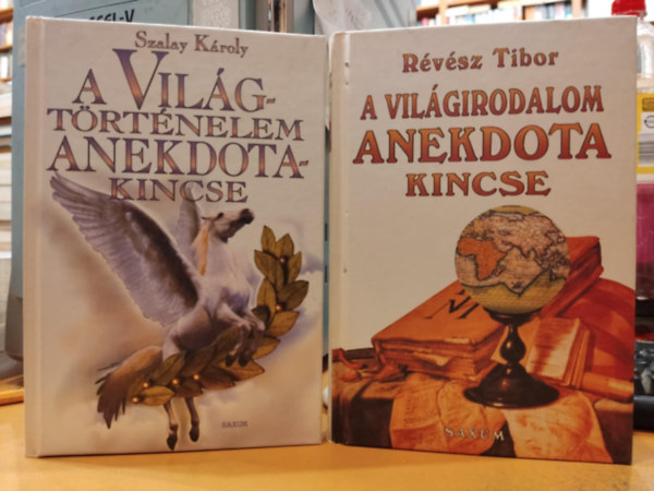 Rvsz Tibor Szalay Kroly - 2 db A Vilgtrtnelem anekdotakincse + A Vilgirodalom anekdotakincse