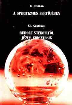 R.-Gratenau, Ch. Josuran - A spiritizmus fertjben-Rudolf Steinertl Jzus Krisztusig