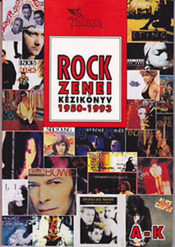 Berta Pter  (szerk.) - Rock-zenei kziknyv 1950-1993. A-K.  I. ktet