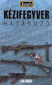 Ian V. Hogg - Kzifegyver hatroz