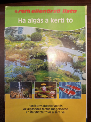 Ha algás a kerti tó (hatékony algaeltávolítás az algásodás tartós megelőzése kristálytiszta tóvíz a sera-val) - Sera ellenőrző lista