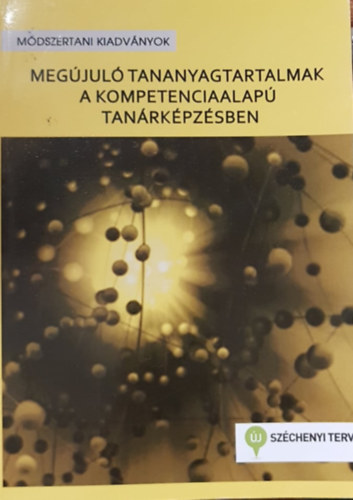 Estefánné Varga Magdolna - Megújuló tananyagok a kompetencialapú tanárképzésben