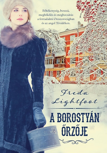 Freda Lightfoot - A borostyn rzje