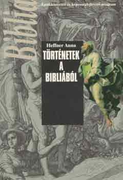Heffner Anna - Történetek a Bibliából