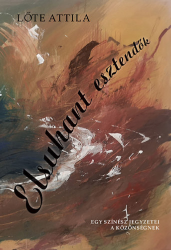 Lte Attila - Elsuhant esztendk