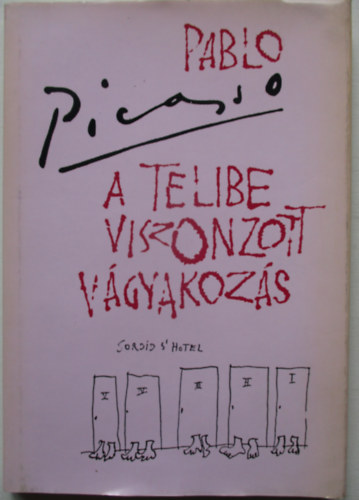 Pablo Picasso - A telibe viszonzott vgyakozs