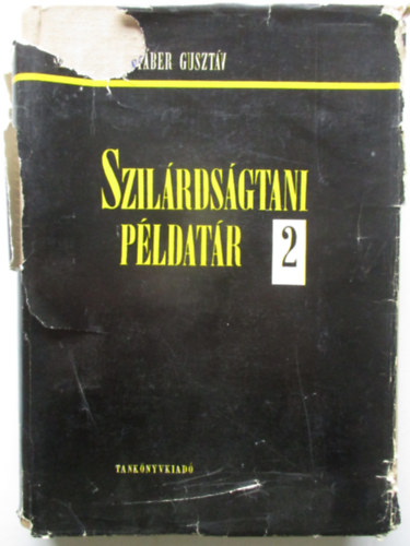 Slyi; Fber - Szilrdsgtani pldatr II.