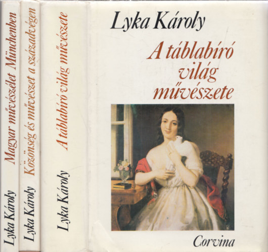 Lyka Károly - 3 db. művészettörténeti kötet (Magyar művészélet Münchenben + Közönség és művészet a századvégen + A táblabíró világ művészete)