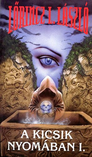 Lőrincz L. László - A kicsik nyomában I.