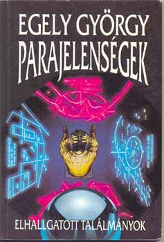 Egely Gy�rgy - Parajelens�gek