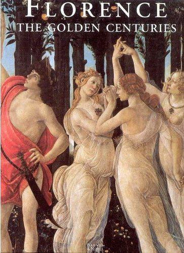 Florence: The Golden Centuries