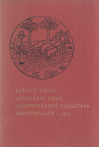 Sznt Tibor Munkcsy djas knyvtervez killtsa Szentendrn (1977)