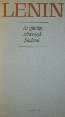 Vlagyimir Iljics Lenin - Az ifj�s�gi sz�vets�gek feladatai