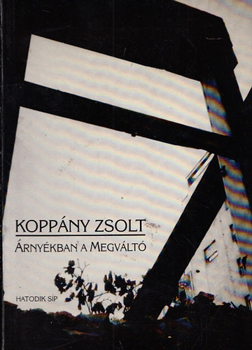 Koppny Zsolt - rnykban a megvlt-Trck, publicisztikk, esszk, interjk (1989-1996) - Dediklt