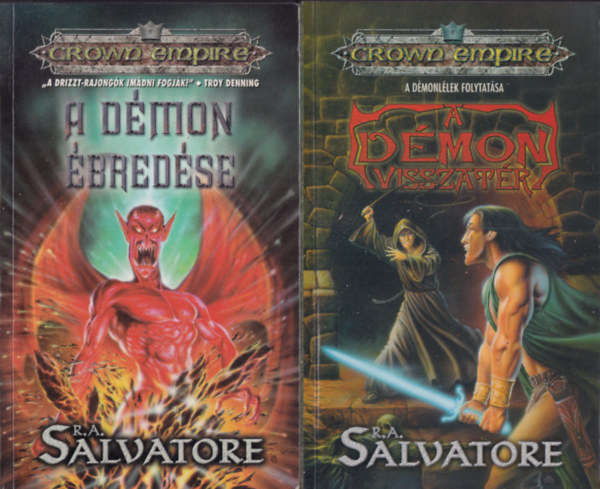 R. A. Salvatore - 2 db. Crown Empire (A dmon bredse + A dmon visszatr)