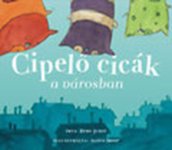 Berg Judit - Cipel� cic�k a v�rosban