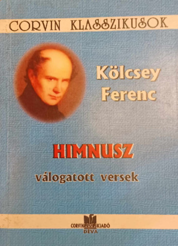 Kölcsey Ferenc - Himnusz válogatott versek - Corvin Klasszikusok