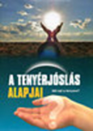A tenyrjsls alapjai
