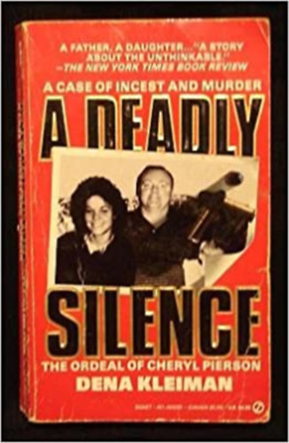 Dena Kleiman - A Deadly Silence: The Ordeal of Cheryl Pierson
