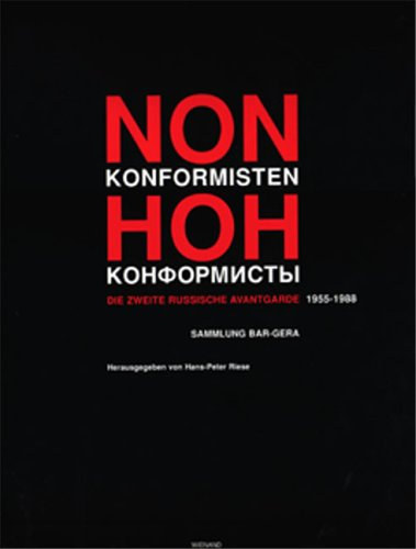 Nonkonformisten : Die zweite russische Avantgarde 1955 - 1988,