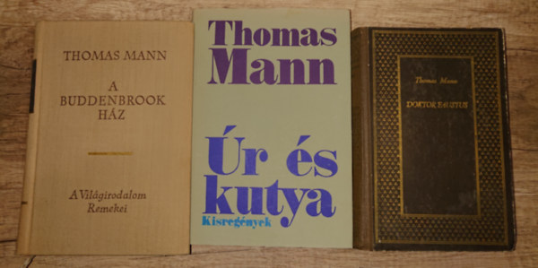 Thomas Mann - 3 kötet Thomas Manntól: Doktor Faustus, A Buddenbrook család, Úr és kutya