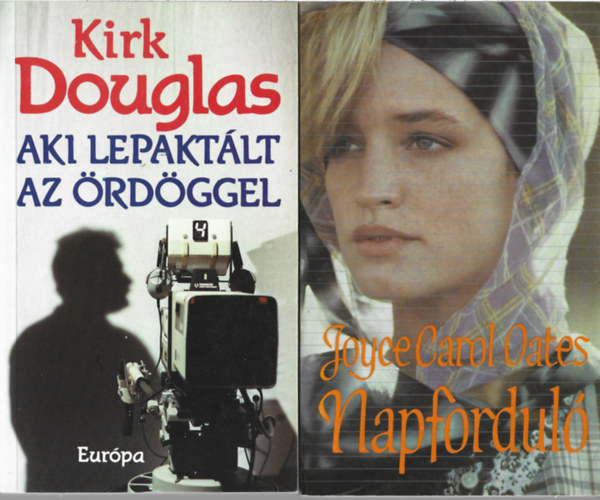 2 db könyv, Kirk Douglas: Aki lepaktált az ördöggel, Joyce Carol Oates: Napfordúló