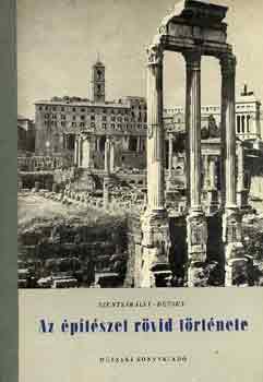 Szentkir�lyi-D�tshy - Az �p�t�szet r�vid t�rt�nete