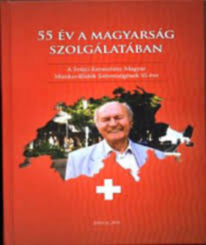Parragi L�szl�  (szerk.) - 55 �v a magyars�g szolg�lat�ban