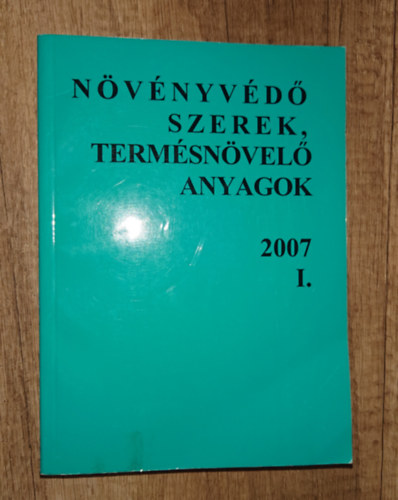 Szabadi Guszt�v  (szerk.) - N�v�nyv�d� szerek, term�sn�vel� anyagok 2007 I.