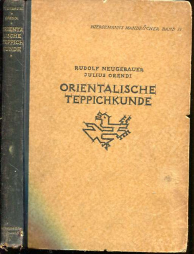 Rudolf Neugebauer - Julius Orendi - Orientalische Teppichkunde