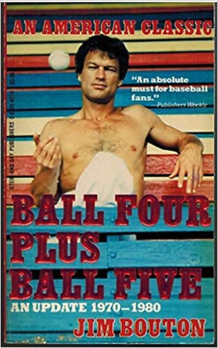 Jim Bouton - Ball Four Plus Ball Five