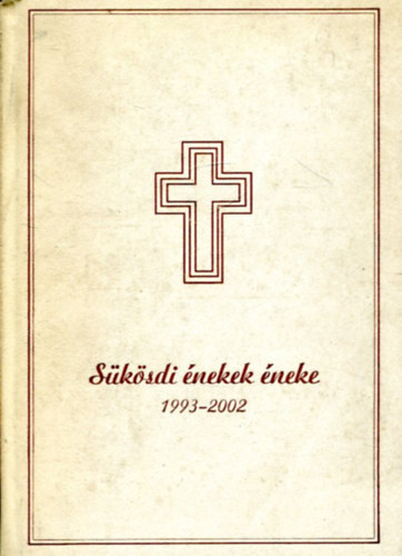 ismeretlen - Sükösdi énekek éneke 1993-2002