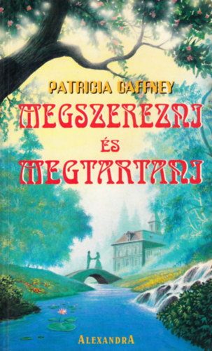 Patricia Gaffney - Megszerezni s megtartani