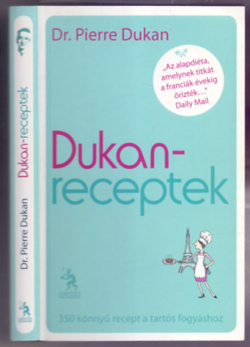 Dr. Pierre Dukan - Dukan-receptek - A tarts fogys titka (350 knny recept a tarts fogyshoz)