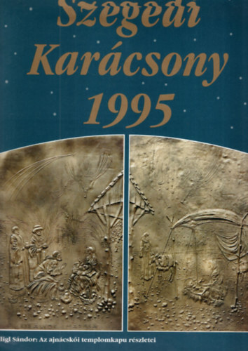 Tandi Lajos  (szerk.) - Szegedi Karcsony 1995