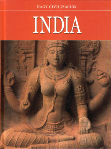 Daniel Gimeno  (szerk.) - India - Nagy civilizcik 14.