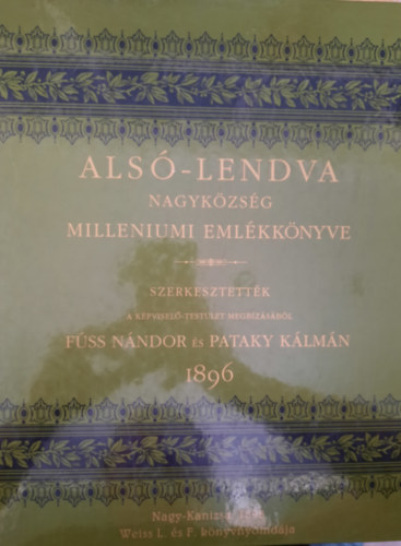 Fss Nndor-Pataky Klmn  (szerk.) - Als-Lendva nagykzsg milleniumi emlkknyve