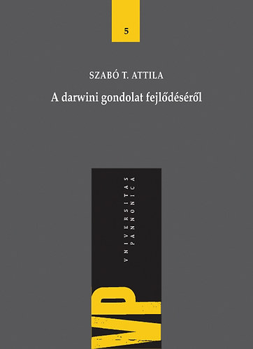 Szabó T. Attila - A darwini gondolat fejlődéséről