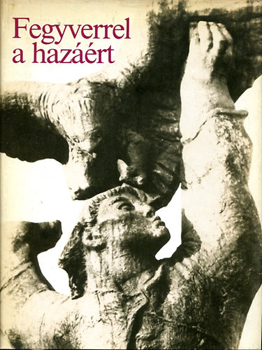 Dombr�dy L�r�nd szerk. - Fegyverrel a haz��rt